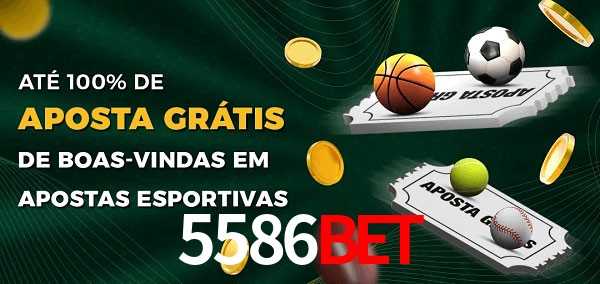 5586bet Ate 100% de Aposta Gratis